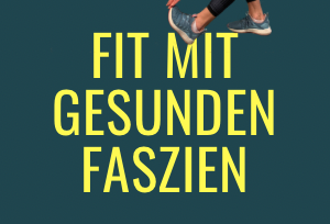 Fit mit gesunden Faszien Cover des Buches „Fit mit gesunden Faszien“