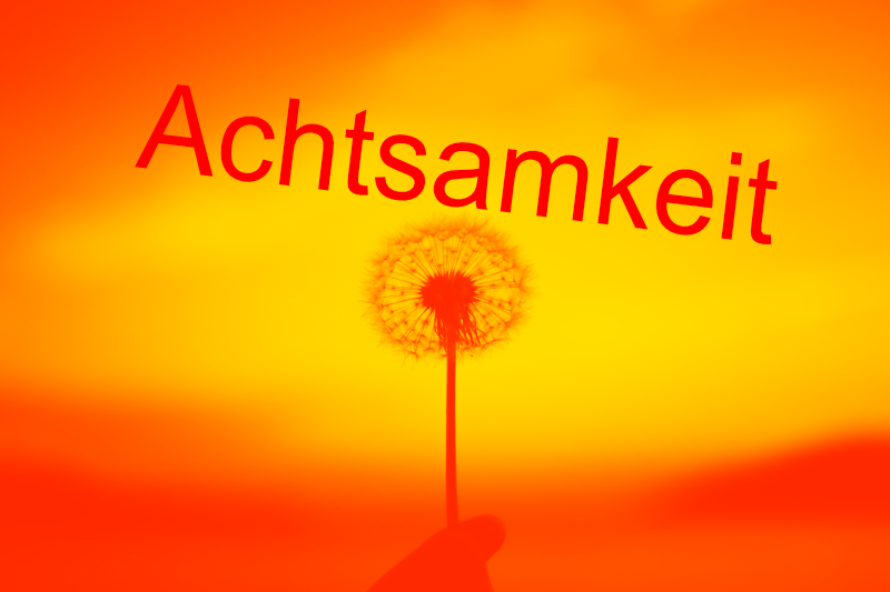 Achtsamkeit